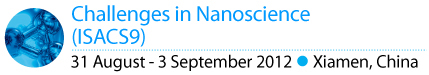 纳米科学挑战（ISACS9）2012新利手机客户端年8月31日至9月3日。厦门，中国
